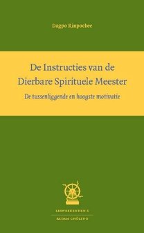 De Instructies van de Dierbare Spirituele Meester, De tussenliggende en hoogste motivatie